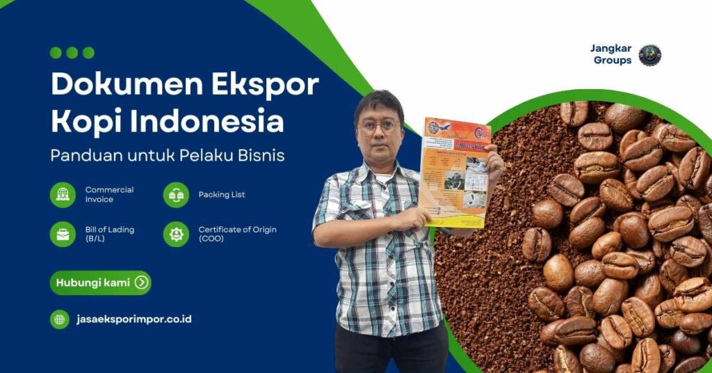 Dokumen Ekspor Kopi Indonesia Panduan untuk Pelaku Bisnis