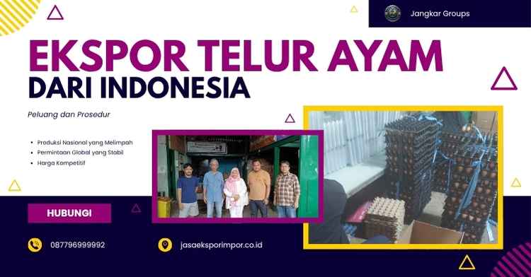 Ekspor Telur Ayam dari Indonesia: Peluang dan Prosedur