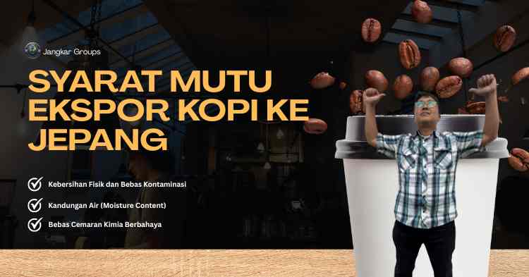 Syarat Mutu Ekspor Kopi ke Jepang