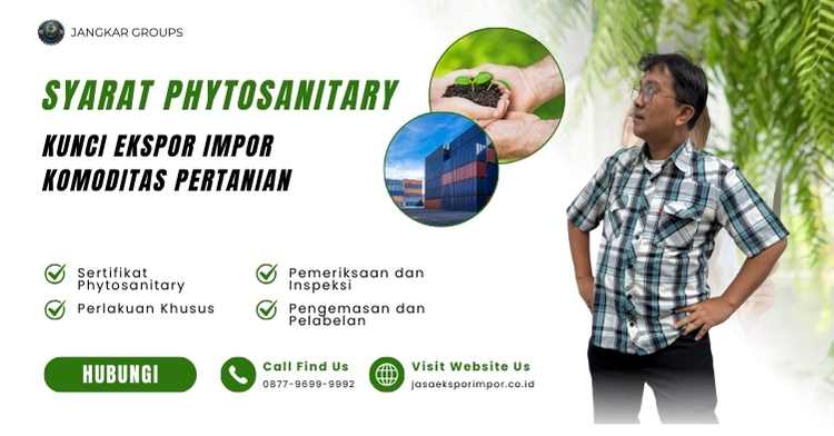 Syarat Phytosanitary Kunci Ekspor Impor Komoditas Pertanian