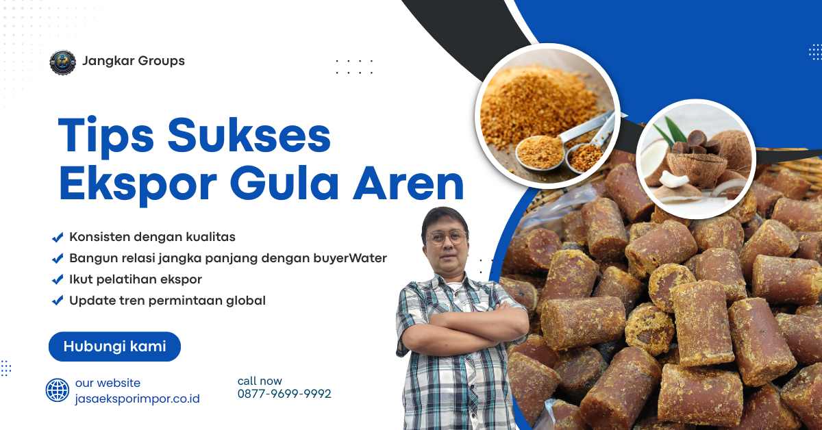 Tips Sukses Ekspor Gula Aren