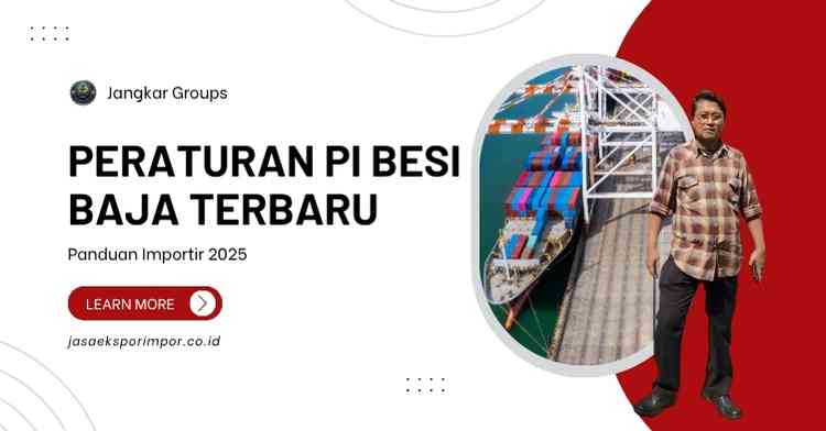 Peraturan PI Besi Baja Terbaru