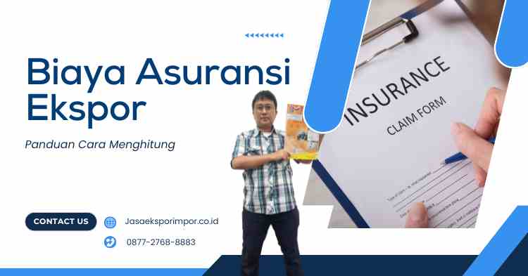 Biaya Asuransi Ekspor Panduan Cara Menghitung