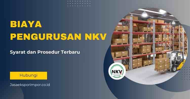 Biaya Pengurusan NKV Syarat dan Prosedur Terbaru