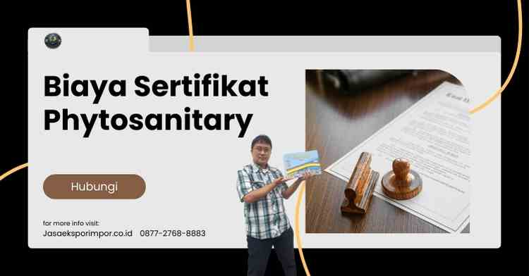 Biaya Sertifikat Phytosanitary
