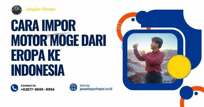 Cara Impor Motor Moge dari Eropa ke Indonesia