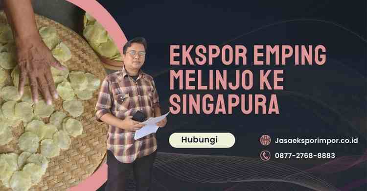Ekspor Emping Melinjo ke Singapura