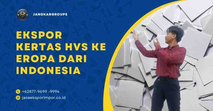 Ekspor Kertas HVS Ke Eropa Dari Indonesia