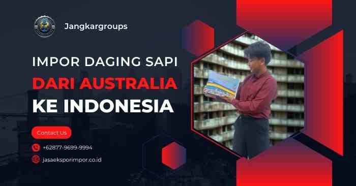 Impor Daging Sapi Dari Australia Ke Indonesia