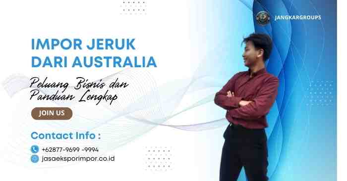 Impor Jeruk dari Australia Peluang Bisnis