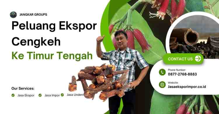 Peluang Ekspor Cengkeh ke Timur Tengah