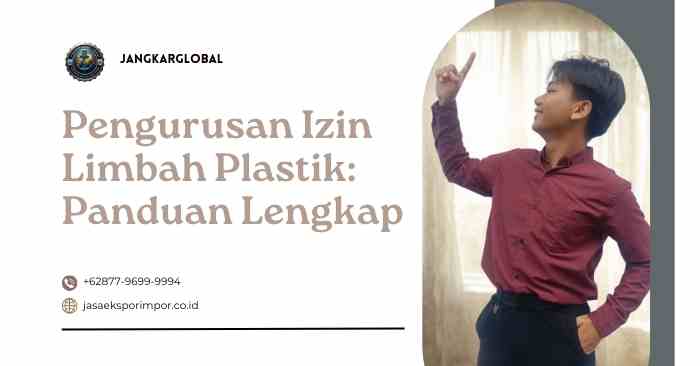 Pengurusan Izin Limbah Plastik: Panduan Lengkap