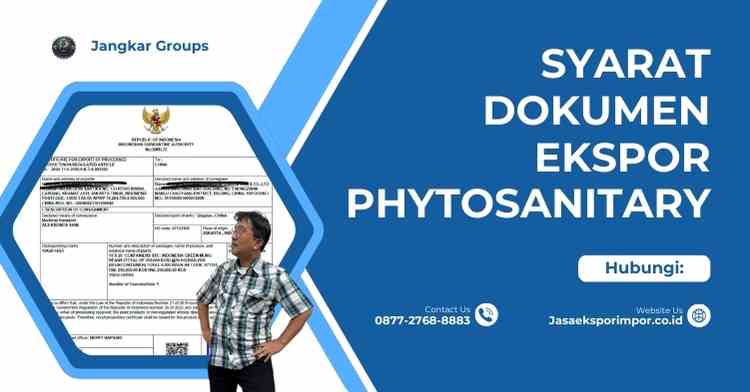 Syarat Dokumen Ekspor Phytosanitary