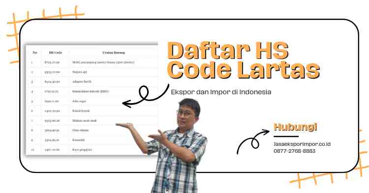 Daftar HS Code Lartas Ekspor dan Impor di Indonesia