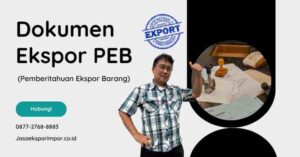 Dokumen Ekspor PEB (Pemberitahuan Ekspor Barang)