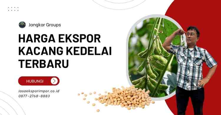 Harga Ekspor Kacang Kedelai Terbaru