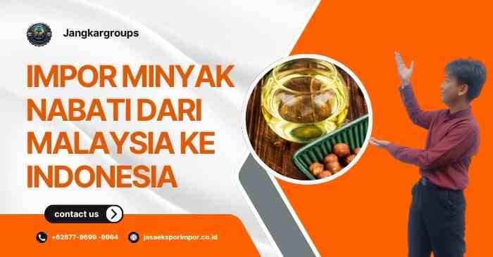 Impor Minyak Nabati dari Malaysia ke Indonesia