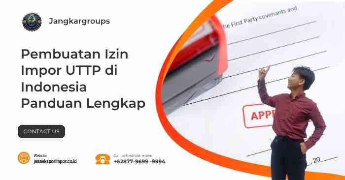 Pembuatan Izin Impor UTTP di Indonesia Panduan Lengkap